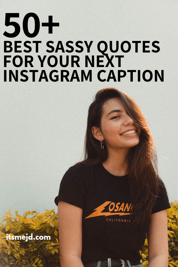 Best Sassy Quotes Perfect For Your Next Instagram Caption, #sassy #sassyquotes #sassygirl #sassypants