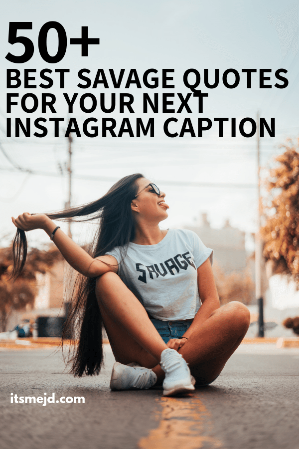 Best Savage Quotes Perfect For Your Next Instagram Caption #savage #savagememes #savagequotes #savagereplies #savagery