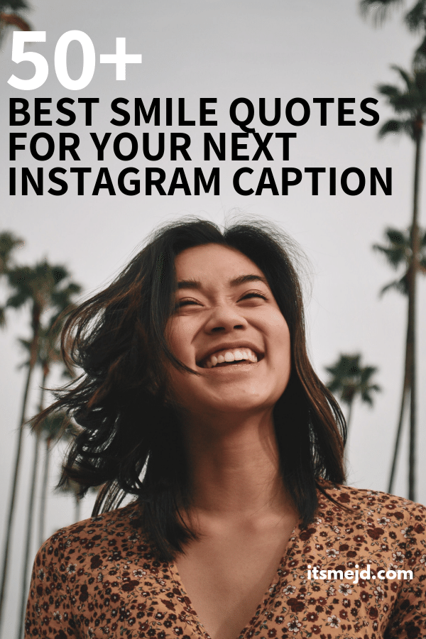 50 Best Smile Quotes Perfect For Your Next Instagram Caption
